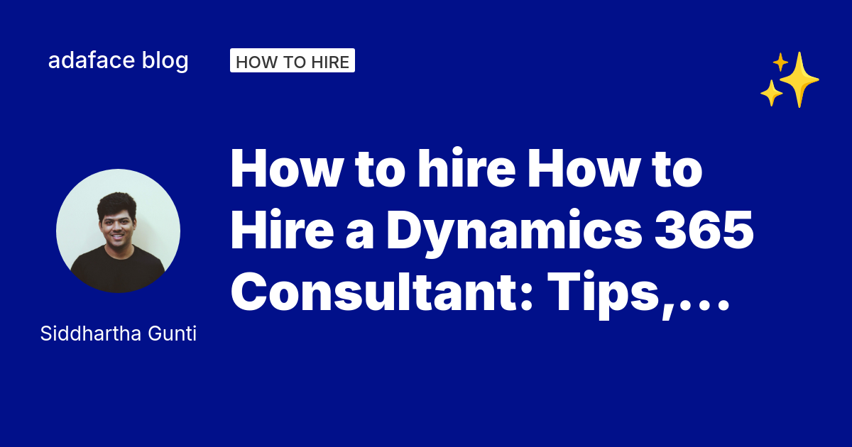 How to Hire a Dynamics 365 Consultant A Guide
